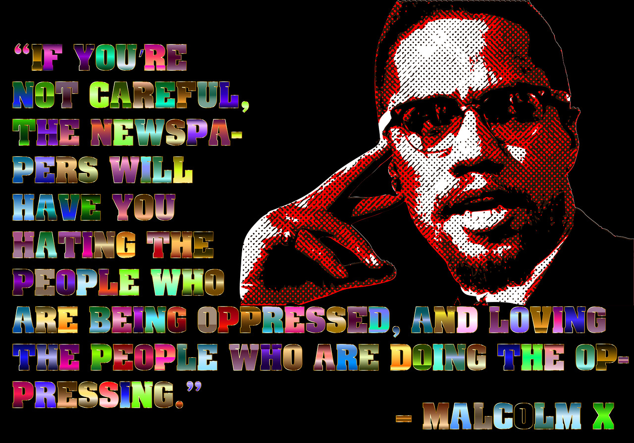 Malcolm X Quote Propaganda News - GDJ / Pixabay